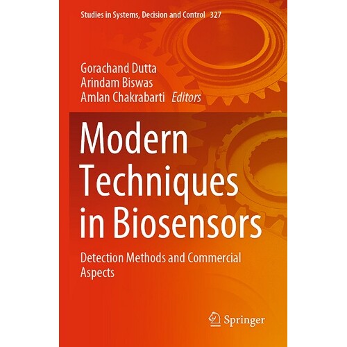 预订 Modern Techniques in Biosensors Detection Methods and Commercial Aspects 使用生物传感器的现代技术:检测方法与商业方