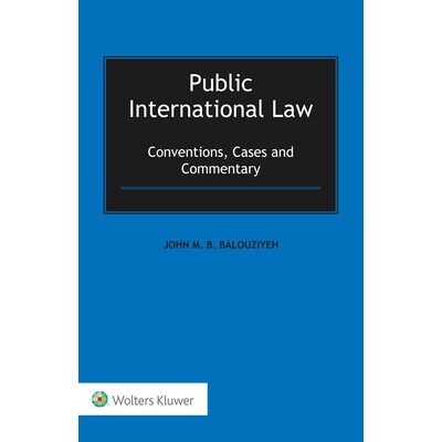 预订 Public International Law: Conventions, Cases and Commentary 国际公法：公约、案例与评注: 9789403524481