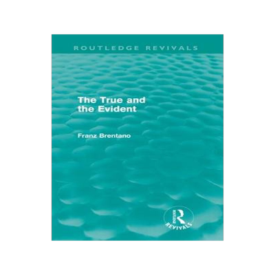 预订 The True and the Evident (Routledge Revivals)
