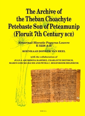 预订 The Archive of the Theban Choachyte Petebaste Son of Peteamunip (Floruit 7th Century BCE): Abnormal Hieratic Papyru