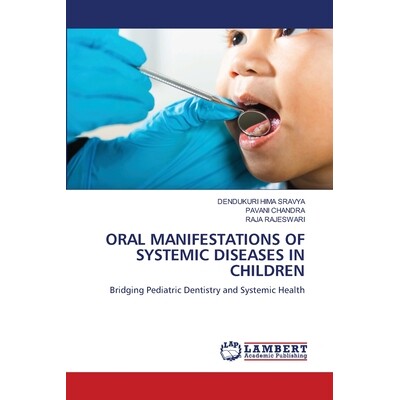 预订 Oral Manifestations of Systemic Diseases in Children 儿童全身性疾病的口腔表现: 9786209053252