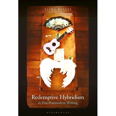 预订 Redemptive Hybridism in Post-Postmodern Writing 后后现代写作中的救赎混合主义: 9781501394508