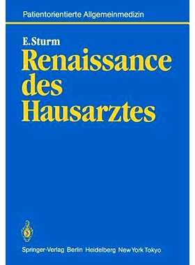 预订 Renaissance des Hausarztes: Konzept für eine wissenschaftliche Grundlegung hausärztlicher Tätigkeit und für ein