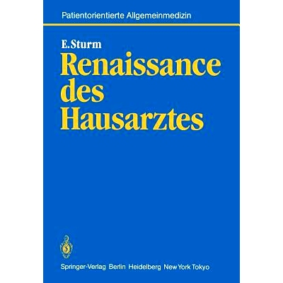 预订 Renaissance des Hausarztes: Konzept für eine wissenschaftliche Grundlegung hausärztlicher Tätigkeit und für ein