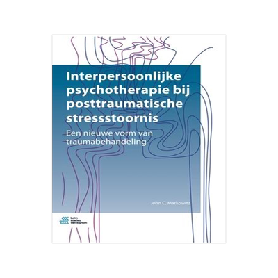 [预订]Interpersoonlijke Psychotherapie Bij Posttraumatische Stressstoornis: Een Nieuwe Vorm Van Traumabeha 9789036825580