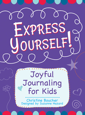 【预订】Express Yourself!: Joyful Journaling for Kids