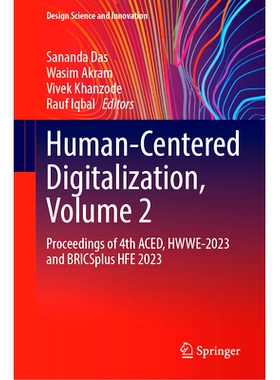 预订 Human-Centered Digitalization, Volume 2: Proceedings of 4th ACED, HWWE-2023 and BRICSplus HFE 2023 以人为本的数字化