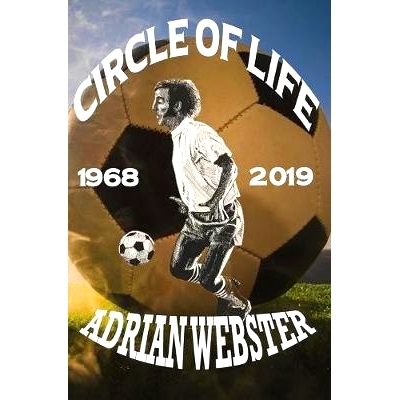 预订 Circle of Life 1968-2019: A Life, A Career, A Passion from Former Seattle Sounders Team Captain: 9781689621021
