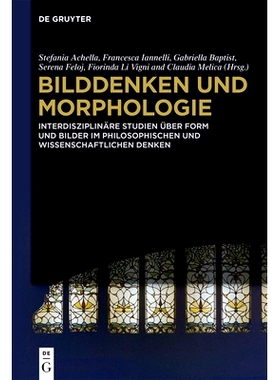 预订 Bilddenken und Morphologie: Interdisziplinäre Studien über Form und Bilder im philosophischen und wissenschaftlic