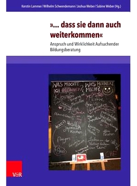 预订 Dass sie dann auch weiterkommen: Anspruch und Wirklichkeit Aufsuchender Weiterbildungsberatung 以便他们能够继续前进