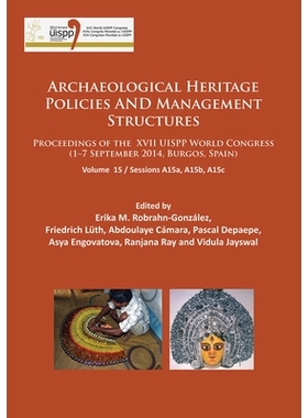 预订 Archaeological Heritage Policies and Management Structures: Proceedings of the XVII UISPP World Congress (1–7 Sept