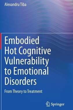 【预订】Embodied Hot Cognitive Vulnerability to Emotional Disorders?