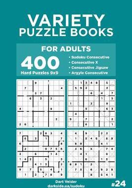 [预订]Variety Puzzle Books for Adults - 400 Hard Puzzles 9x9: Sudoku Consecutive, Consecutive X, Consecuti 9781729849927