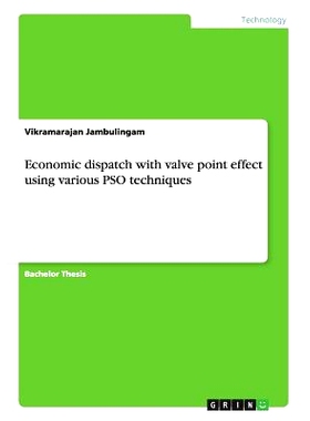 预订 Economic dispatch with valve point effect using various PSO techniques: 9783656608523