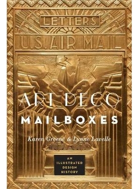 预订 Art Deco Mailboxes: An Illustrated Design History 装饰艺术邮箱：插图设计史: 9780393733402