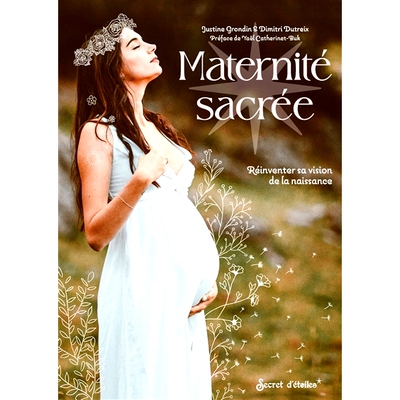 预订 Maternité sacrée : réinventer sa vision de la naissance 神圣的母性：重塑你的出生愿景: 9782382401385