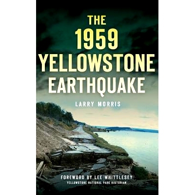 预订 The 1959 Yellowstone Earthquake: 9781540203366