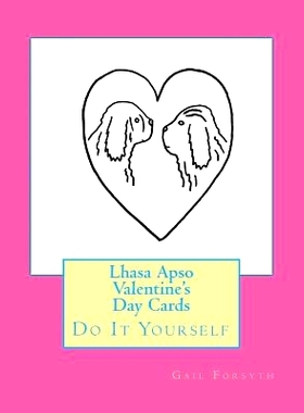 预订 Lhasa Apso Valentine’s Day Cards: Do It Yourself: 9781523419111