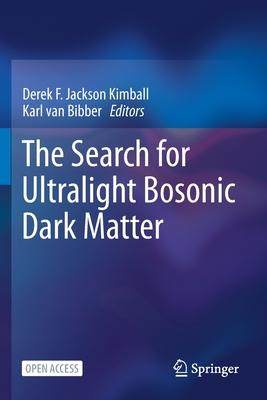[预订]The Search for Ultralight Bosonic Dark Matter 9783030958541