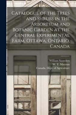 [预订]Catalogue of the Trees and Shrubs in the Arboretum and Botanic Garden at the Central Experimental Fa 9781013651755