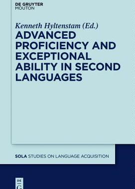 【预订】Advanced Proficiency and Exceptional Ability in Second Languages 9781501516979