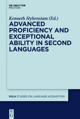 【预订】Advanced Proficiency and Exceptional Ability in Second Languages 9781501516979