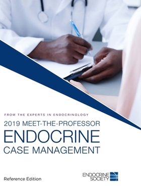 【预订】2019 Meet-the-Professor Endocrine Case Management