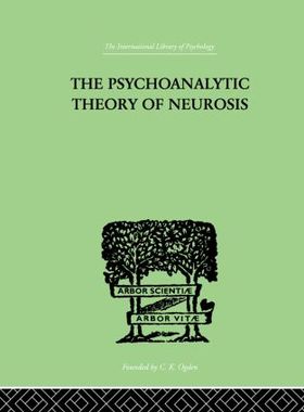 【预订】The Psychoanalytic Theory Of Neurosis