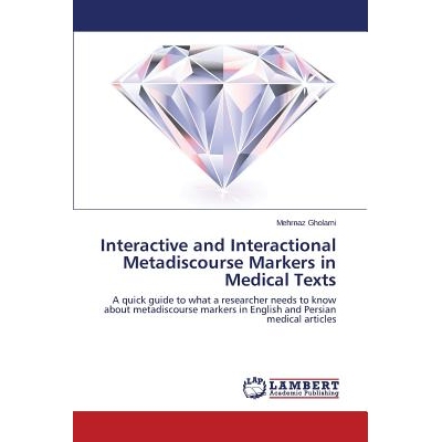 预订 Interactive and Interactional Metadiscourse Markers in Medical Texts: 9783659578731