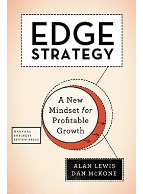 预订 Edge Strategy: A New Mindset for Profitable Growth 边缘策略：利润增长的新思维: 9781633690172