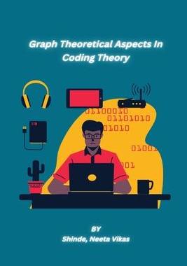 [预订]Graph Theoretical Aspects In Coding Theory 9781805450900