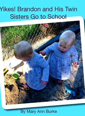 预订 Yikes! Brandon and His Twin Sisters Go to School: 9781544923659