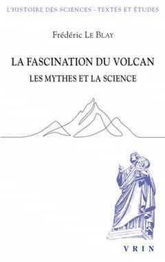 [预订]La Fascination Du Volcan: Les Mythes Et La Science 9782711631087