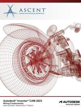 [预订]Autodesk Inventor CAM 2023 Milling Fundamentals (Mixed Units): Autodesk Authorized Publisher 9781959504177
