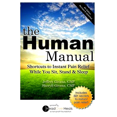 预订 The Human Manual: Shortcuts to Instant Pain Relief While You Sit, Stand & Sleep: 9781489523952