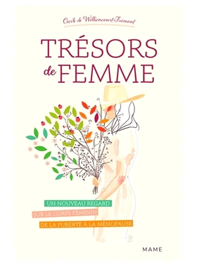 预订 Trésors de femme : un nouveau regard sur le corps féminin de la puberté à la ménopause 女性宝藏：从青春期到更