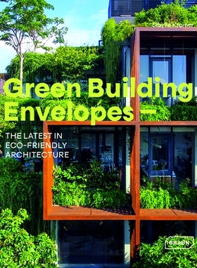 预订 Green Building Envelopes: The Latest in Eco-Friendly Architecture 绿色建筑围护结构：*的生态建筑: 9783037682982