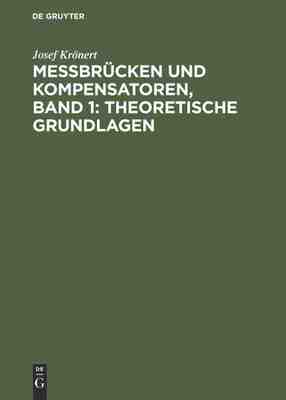 【预订】Messbrücken und Kompensatoren, Band 1: Theoretische Grundlagen 9783486766615