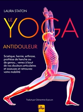 预订 Le Yoga antidouleur (Yoga Bones): Arthrose, sciatique, venez à bout de vos douleurs articulaires et osseuses 缓解