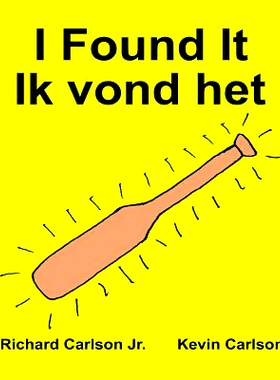 预订 I Found It Ik vond het: Children’s Picture Book English-Dutch (Bilingual Edition) (www.rich.center): 9781539093428