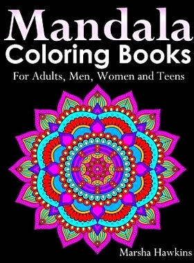 预订 Mandala Coloring Books for Adults, Men, Women and Teens,: The Ultimate Anti-Stress Mandala Patterns, Flowers, Paisl