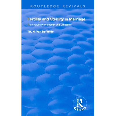 预订 Revival: Fertility and Sterility in Marriage - Their Voluntary Promotion and Limitation (1929): 9780815376095