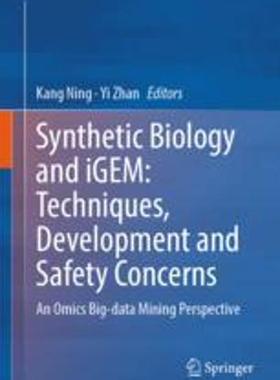 [预订]Synthetic Biology and Igem: Techniques, Development and Safety Concerns: An Omics Big-Data Mining Pe 9789819924592