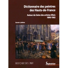 预订 Dictionnaire des peintres des Hauts-de-France : autour du Salon des artistes lillois (1890-1965): 9782757439517