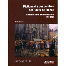 预订 Dictionnaire des peintres des Hauts-de-France : autour du Salon des artistes lillois (1890-1965): 9782757439517