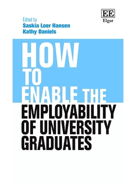 预订 How to Enable the Employability of University Graduates 如何提高高校毕业生的*业能力: 9781803926506