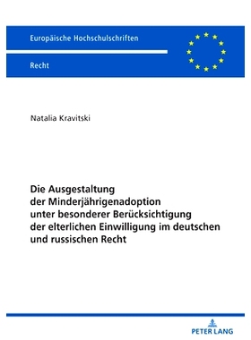 预订 Die Ausgestaltung der Minderjährigenadoption unter besonderer Berücksichtigung der elterlichen Einwilligung im de