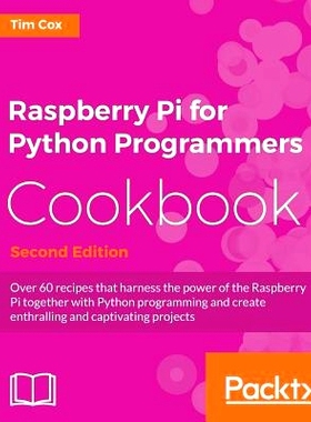 预订 Raspberry Pi for Python Programmers Cookbook Raspberry Pi for Python Programmers Cookbook: 9781785288326