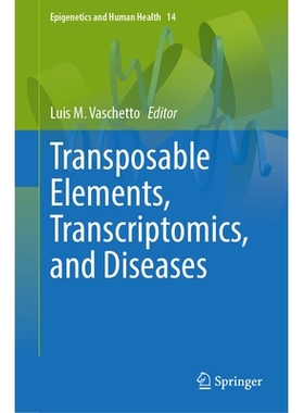 预订 Transposable Elements, Transcriptomics, and Diseases 转座元件、转录组学与疾病: 9783032041241