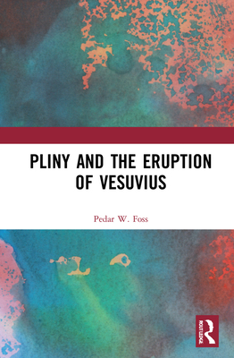 【预订】Pliny and the Eruption of Vesuvius 9780415705462